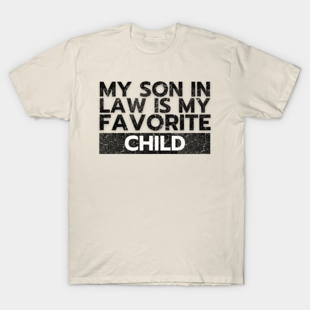 favorite law is my son lol by nfb T-Shirt by lord cobra